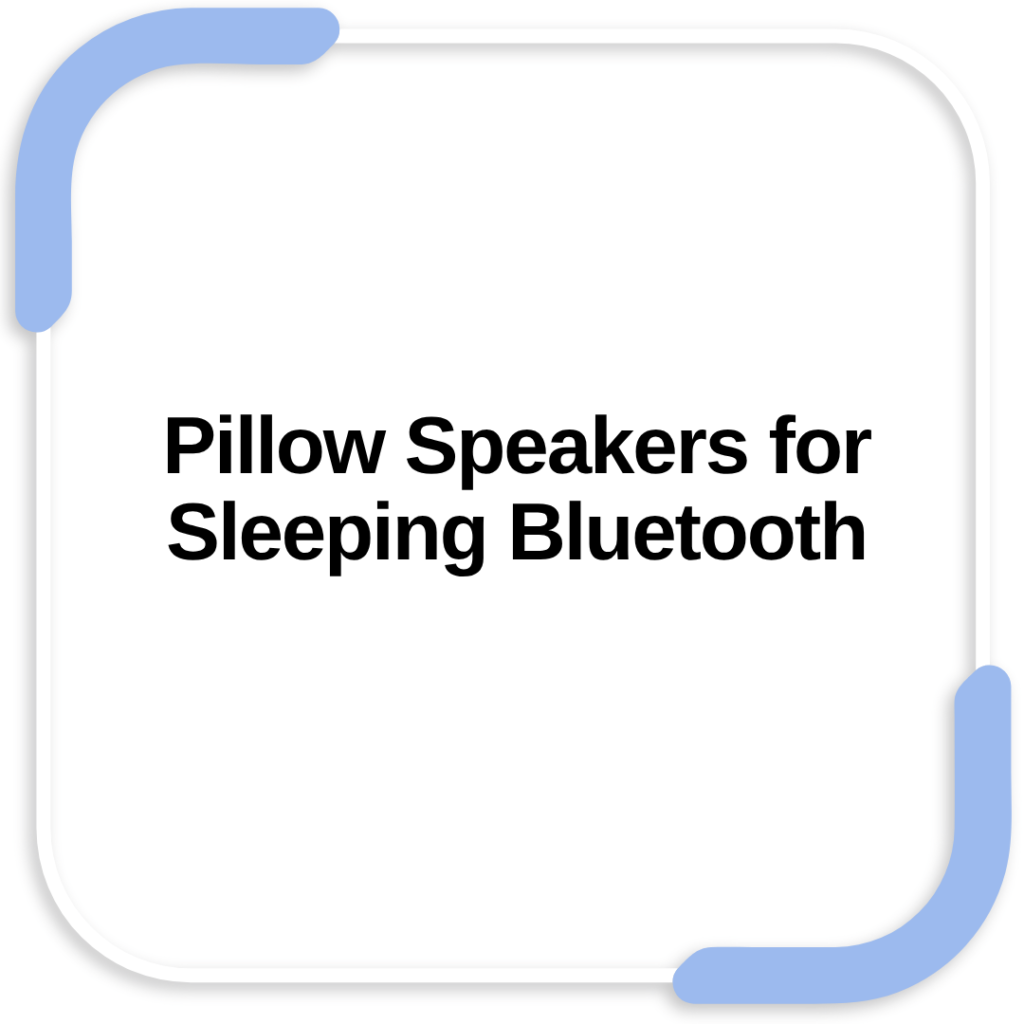 Pillow Speakers for Sleeping Bluetooth