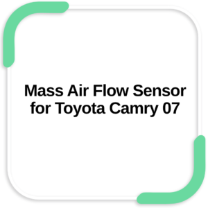 Mass Air Flow Sensor for Toyota Camry 07