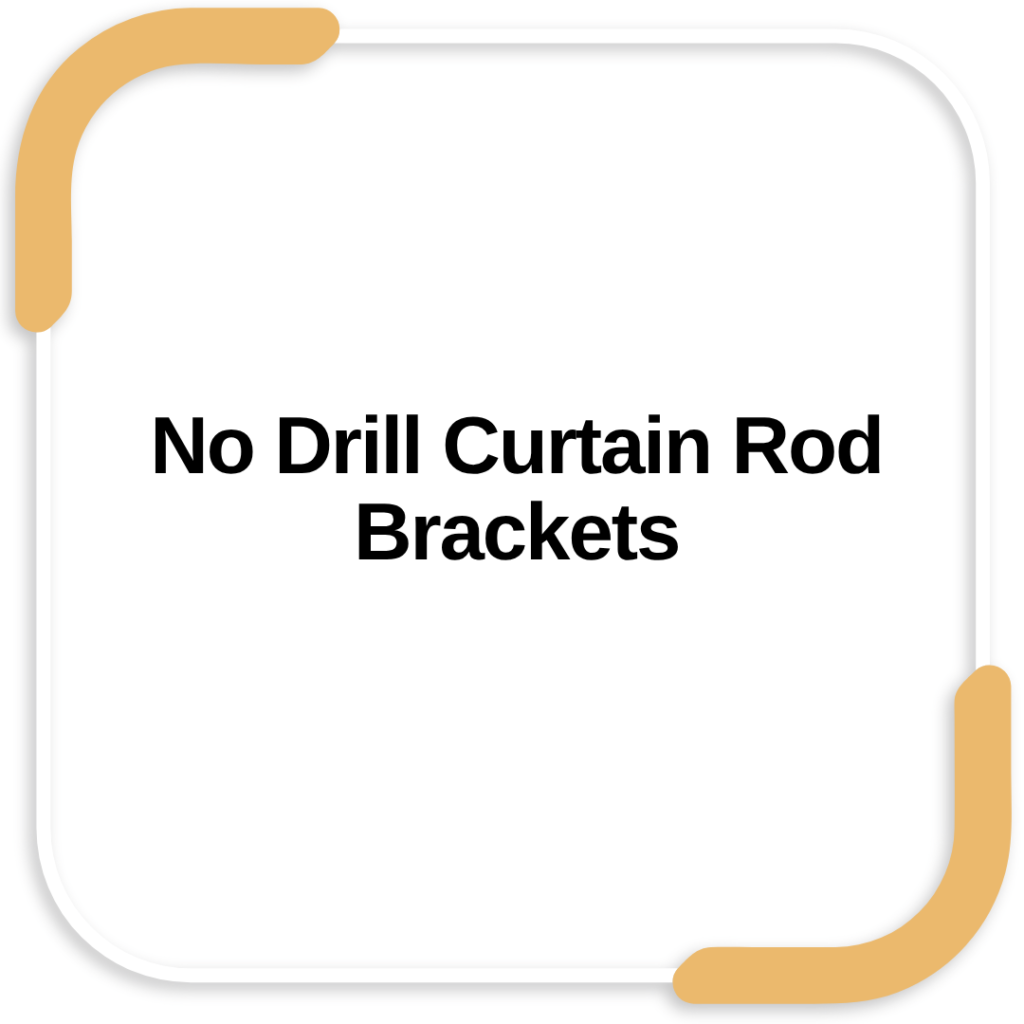 No Drill Curtain Rod Brackets