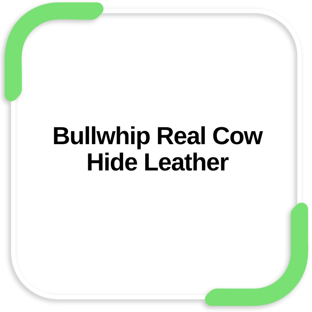 Bullwhip Real Cow Hide Leather