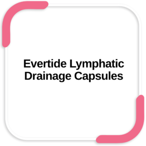Evertide Lymphatic Drainage Capsules