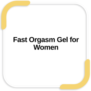 Fast Orgasm Gel for Women