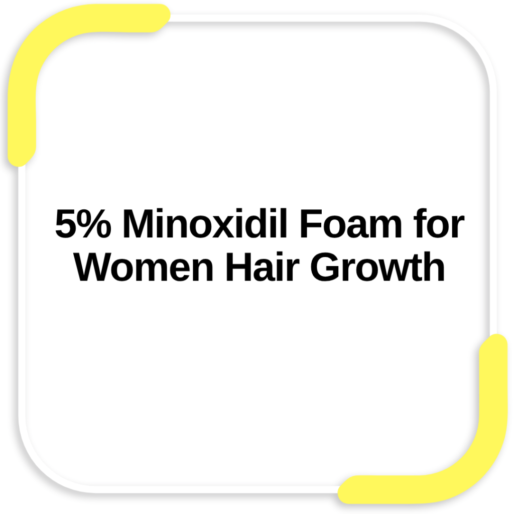5% Minoxidil Foam for Women Hair Growth