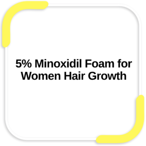 5% Minoxidil Foam for Women Hair Growth