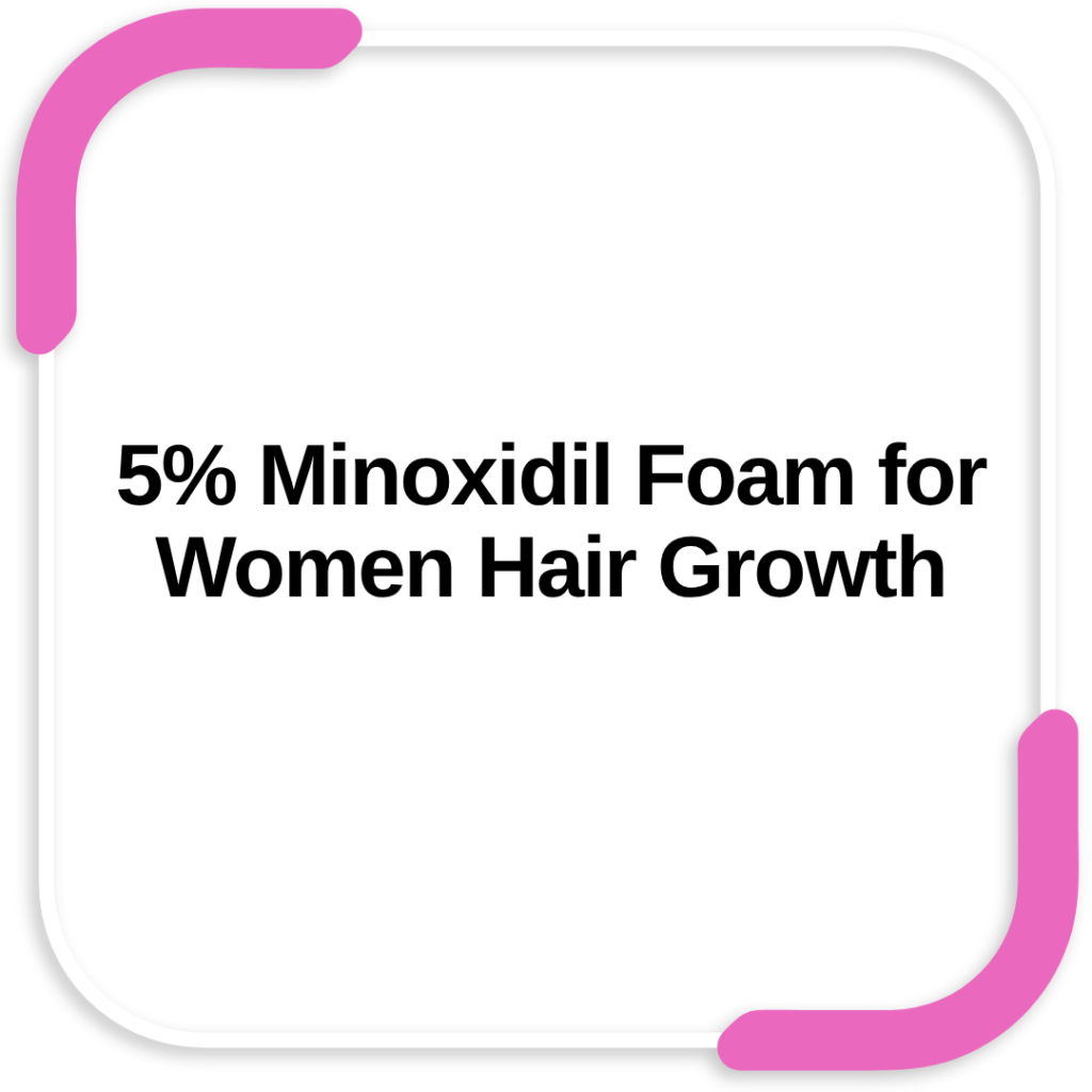 5% Minoxidil Foam for Women Hair Growth