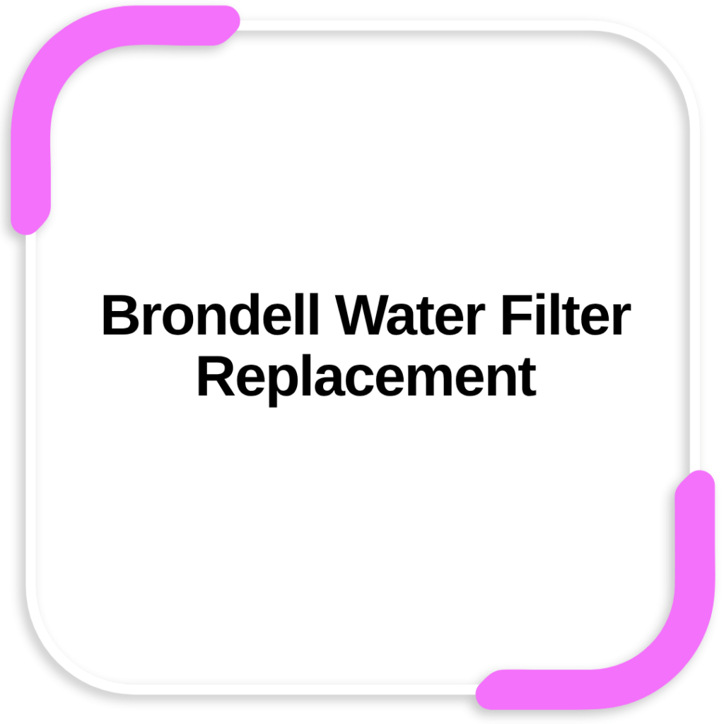 Brondell Water Filter Replacement