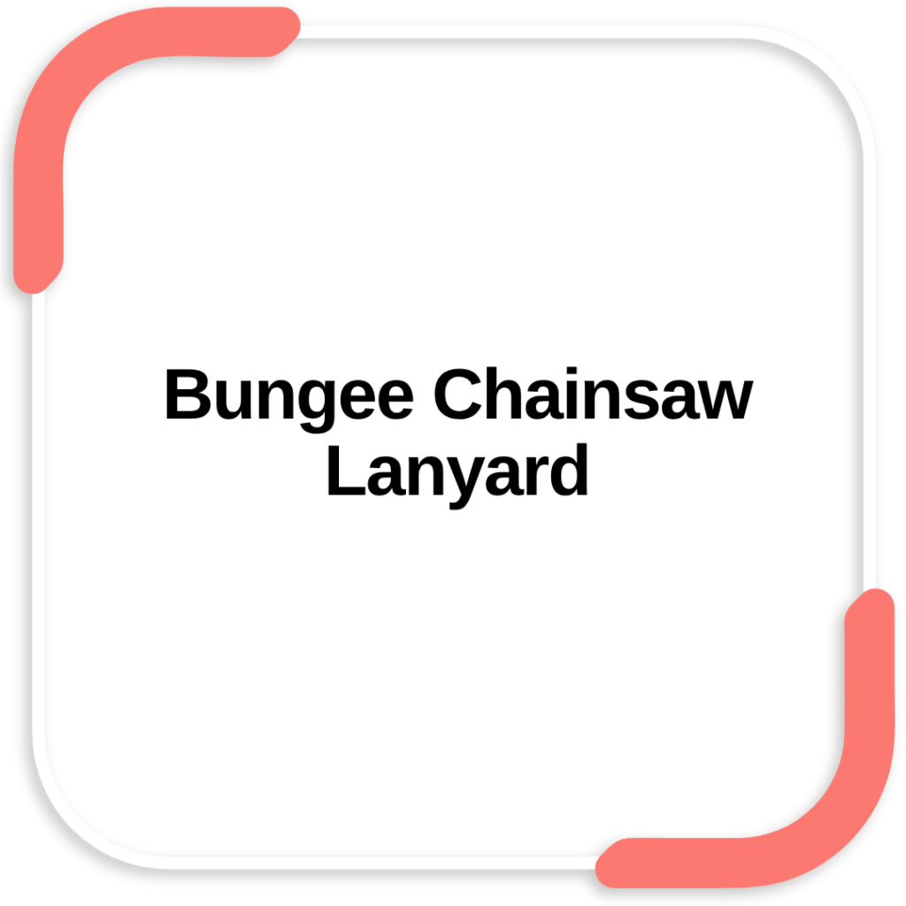 Bungee Chainsaw Lanyard