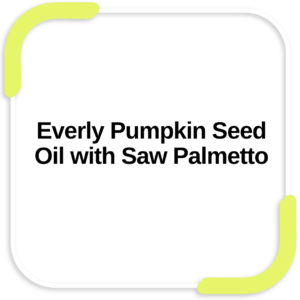 Everly Pumpkin Seed Oil with Saw Palmetto