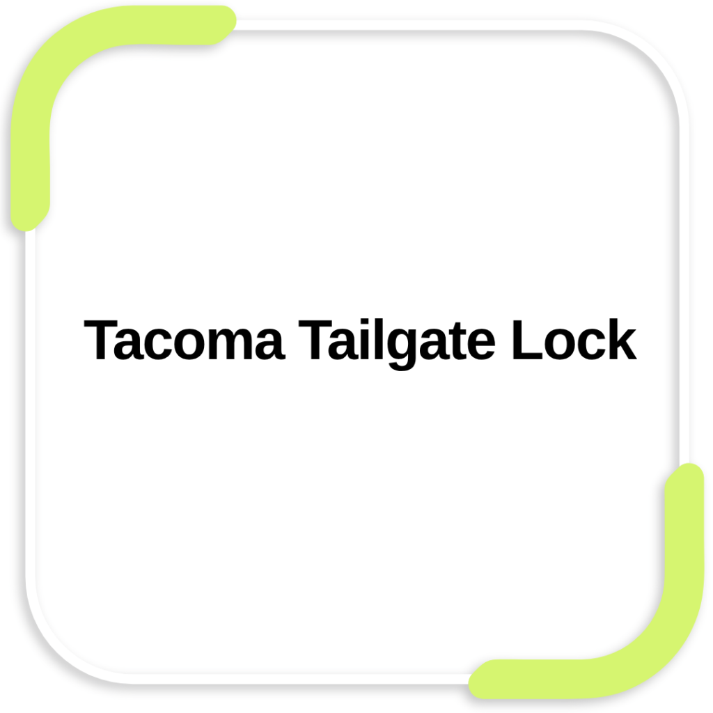 Tacoma Tailgate Lock