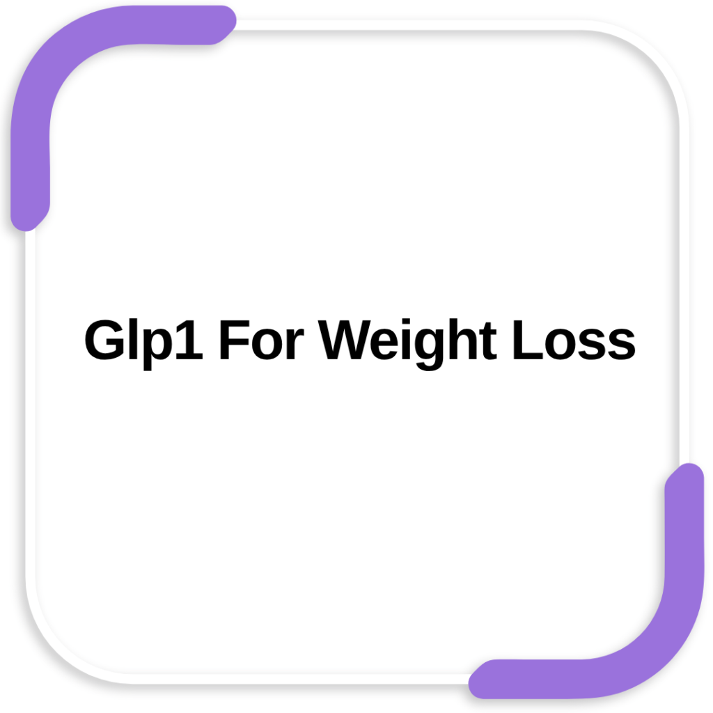Glp1 For Weight Loss