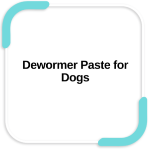 Dewormer Paste for Dogs