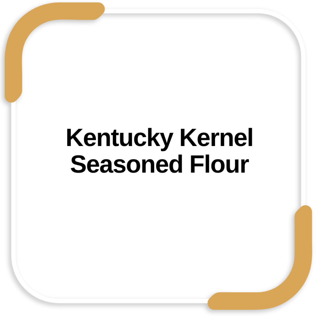 Kentucky Kernel Seasoned Flour