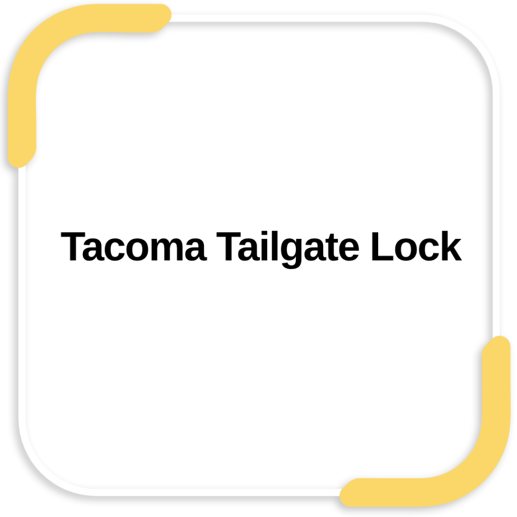 Tacoma Tailgate Lock