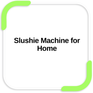 Slushie Machine for Home