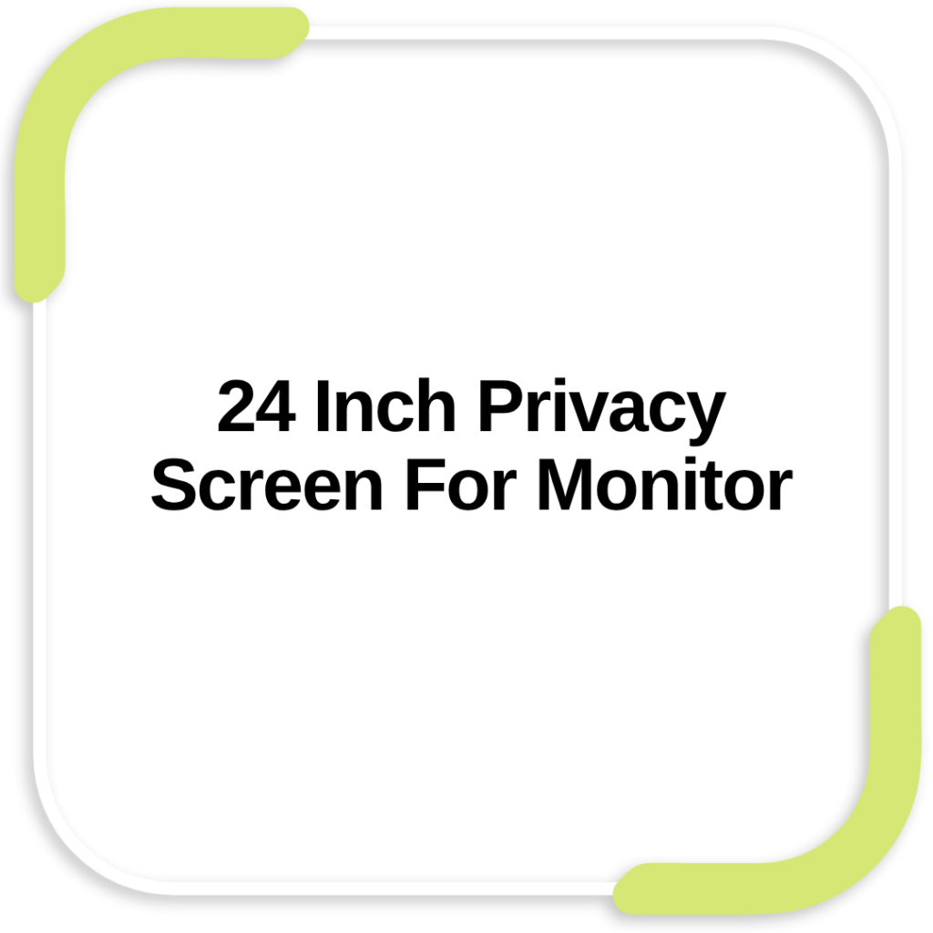 24 Inch Privacy Screen For Monitor