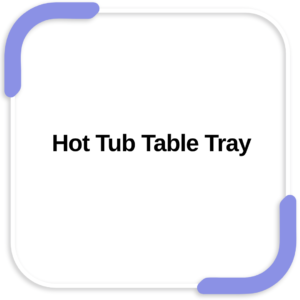 Hot Tub Table Tray