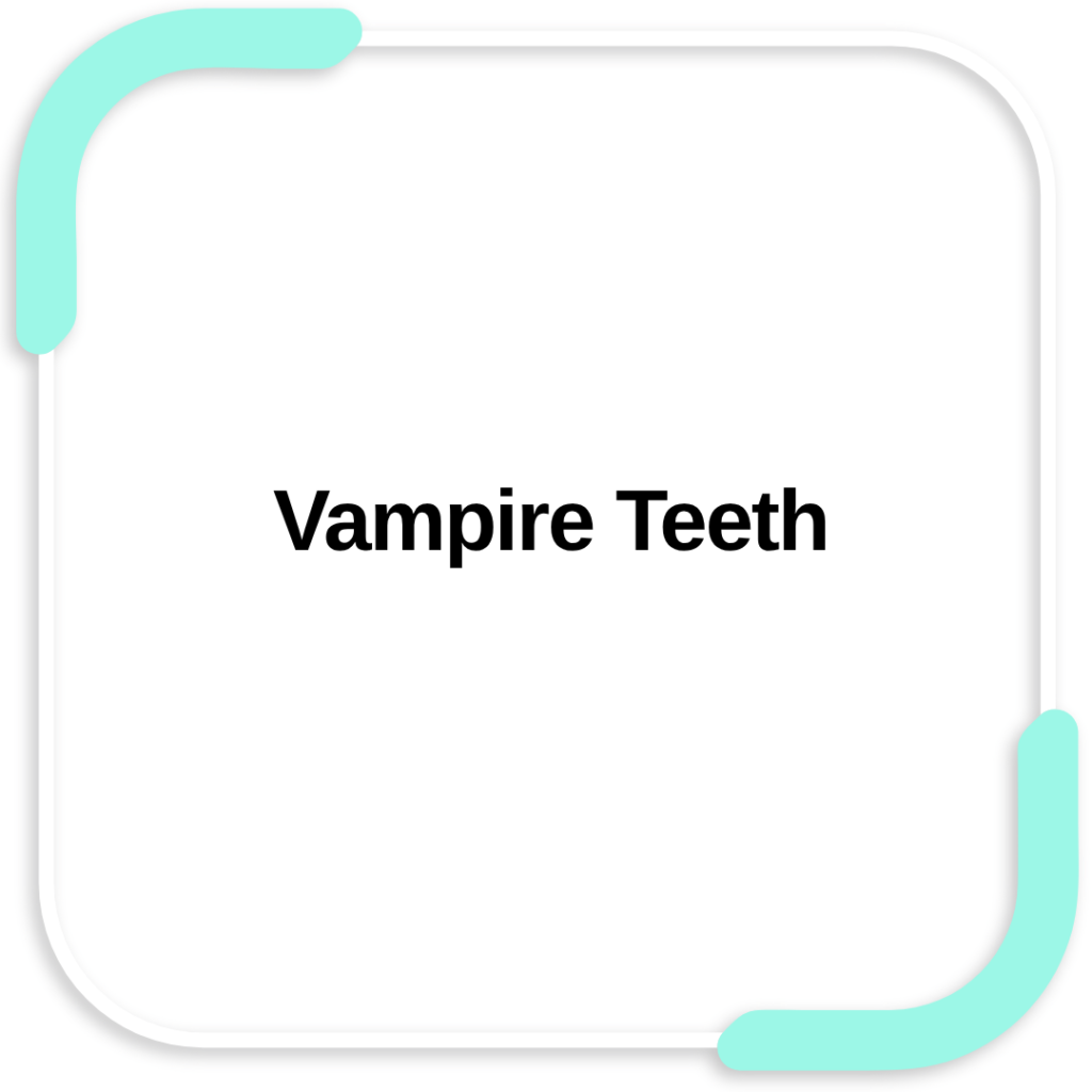 Vampire Teeth