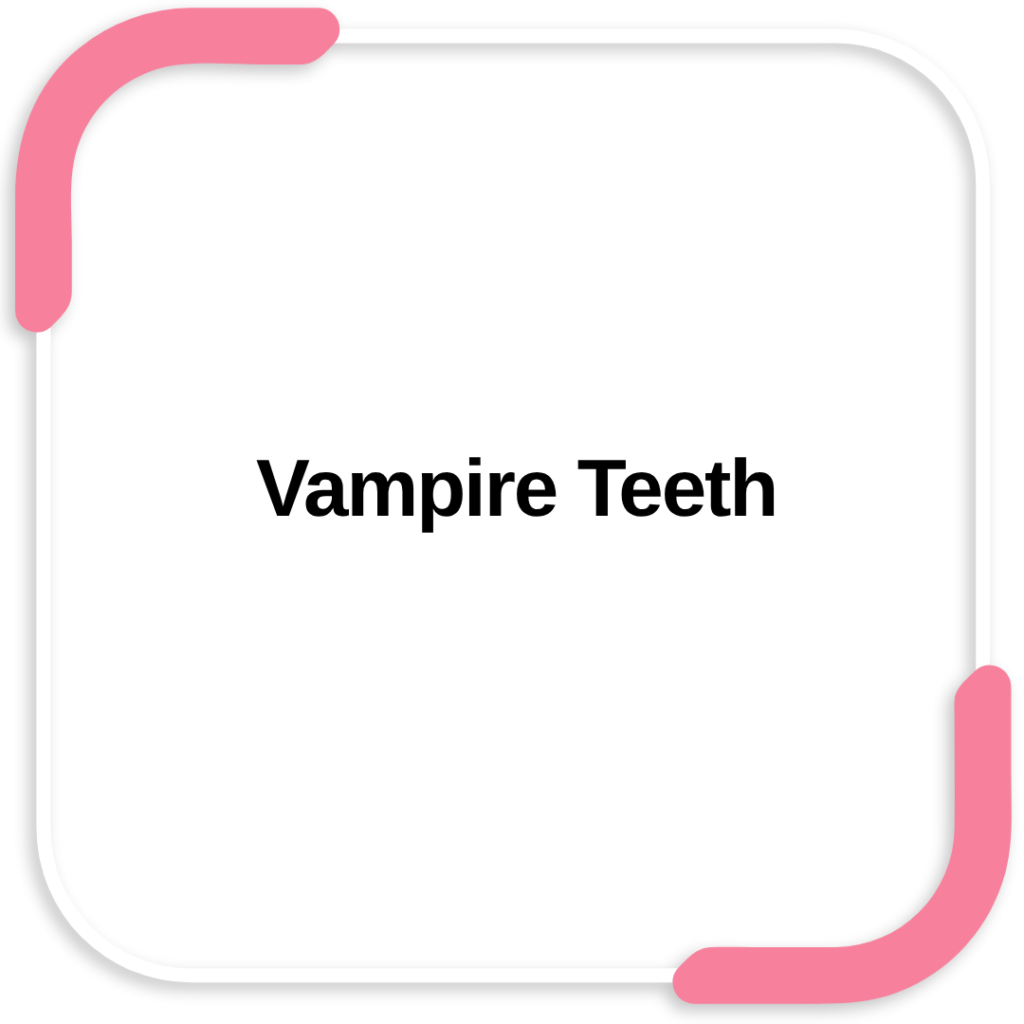 Vampire Teeth